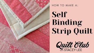 How to Make a Self-binding Strip Baby Quilt - Self Binding Quilt Technique - Quilting for Beginners!