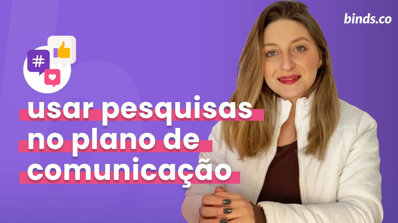 Por que Utilizar Pesquisas para Fazer um Plano de Comunicação?