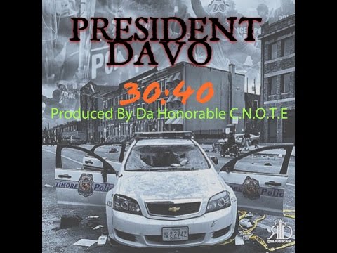 President Davo - 30 With A 40 produced by Da Honorable Cnotes