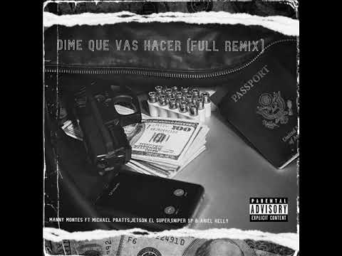 Manny Montes ❌ Michael Pratts ❌ Jettson El Super ❌ Sniper ❌ Ariel Kelly - Dime Que Vas Hacer (Full R
