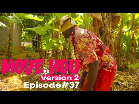 MOVE KOU Version 2 Episode #37•Dema-Ton Tine-Tibouksen-Zòbòt-Lala-Mia-Bouliki-Jan-Sylna-Banane-Paga