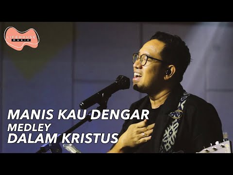 Manis Kau Dengar medley Dalam Kristus (Cover) - Lifehouse Music ft. Guntur Simbolon