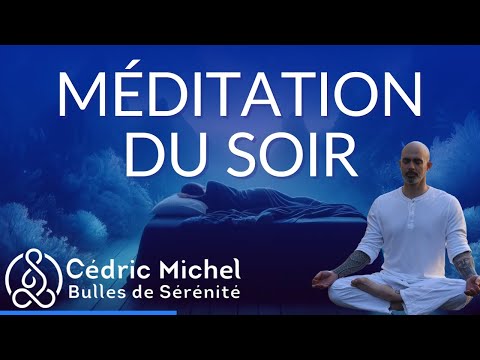 😴 Méditation du SOIR 10 min pour s'endormir profondément