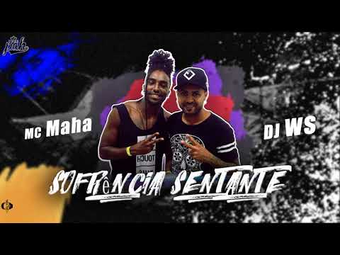 Mc Maha - Sofrência Sentante ( DJ WS )