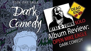 Open Mike Eagle - Dark Comedy Solo Review | DEHH