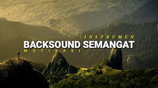 Download lagu Backsound Semangat, instrumen musik motivasi semangat untuk video tugas mp3