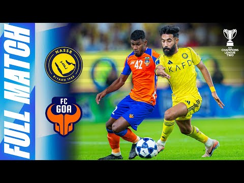 Al Nassr 🇸🇦 vs FC Goa 🇮🇳 | Full Match | AFC Champions League Two™ 2025/26