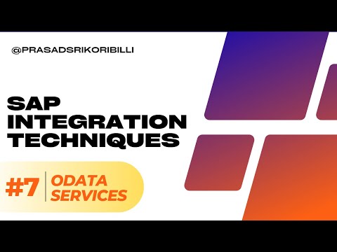 Part 7 -  SAP Integration Technique   SAP OData Services by Prasad Sri Koribilli #sapodata #sap