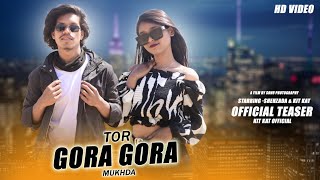 Tor gora gora mukhda//new nagpuri song 2023//official teaser//shehzada & kitkat