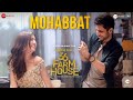 Mohabbat - Lyrical | 36 Farmhouse | Amol Parashar & Barkha Singh | Sonu Nigam | Subhash Ghai