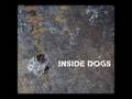 Inside Dogs - When The Lights Go Dim 