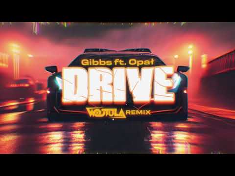 Gibbs ft.Opał - Drive (WOJTULA REMIX)