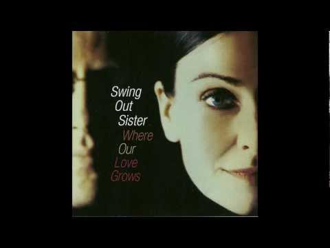 Swing Out Sister Love Won't Let You Down (More Love)