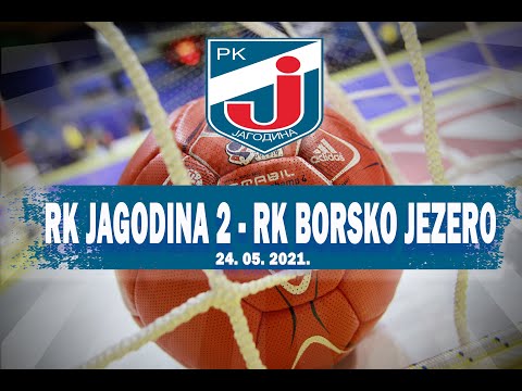 RUKOMET | RK Jagodina 2 - RK Borsko jezero 24.05.2021 (cela utakmica)
