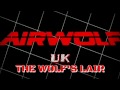 Airwolf UK The Wolfs Lair Cover Video