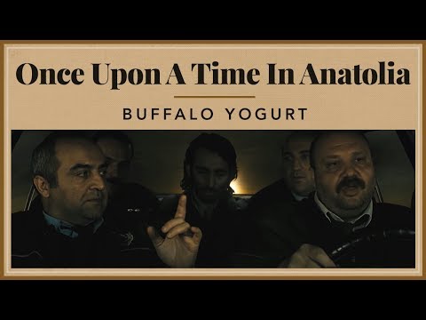 Once Upon A Time in Anatolia - Buffalo Yogurt
