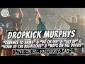 Dropkick Murphys "Cadence to Arms," "Do or Die," "Get Up," "Righteous," & "Boys on the Docks" LIVE