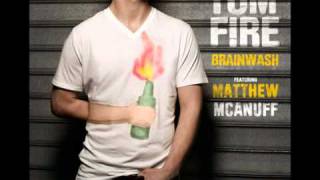 ‪Tom Fire Feat Matthew McAnuff   Brainwash‬‏   YouTube