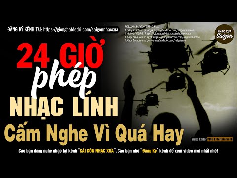 Nhạc Xưa 1975 Quý Hiếm Vô Cùng - 24 GIỜ PHÉP, Lk Nhạc Lính Xưa 1975 Đi Vào Huyền Thoại