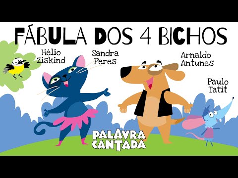 Palavra Cantada | Fábula dos 4 Bichos