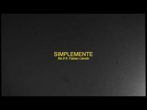 Fila 9 - Simplemente ft Fabian Liendo