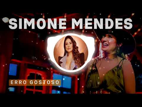 ? Simone Mendes - Erro Gostoso ?