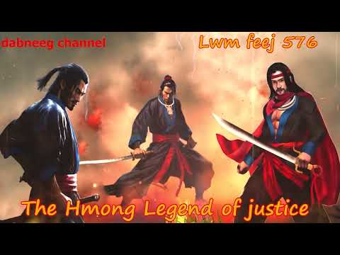 Lwm feej tub nab dub The shaman Part 576 - Yawg Txwv feej - Swordsman of Justice stories