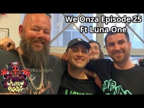 We Onza Episode 25 Ft Luna One- Graff, Growing up in Tazzy, THC TV, Linking with Wombat, Live Sets
