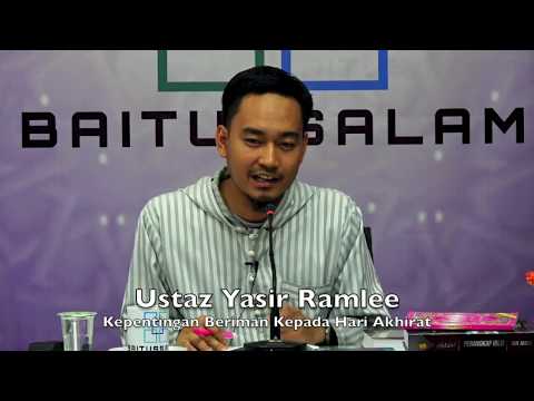 20190401 Ustaz Yasir Ramlee : Kepentingan Beriman Kepada Hari Akhirat