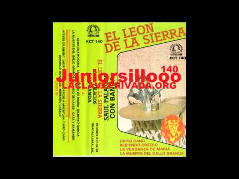 El Leon De La Sierra_La Muerte Del Gallo Grande(Lalo Gallo Elizalde)1993
