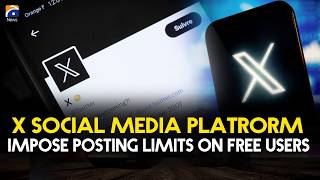 X (Twitter) Imposes Major Posting Limits on Free Users | Big Policy Change | Geo News English