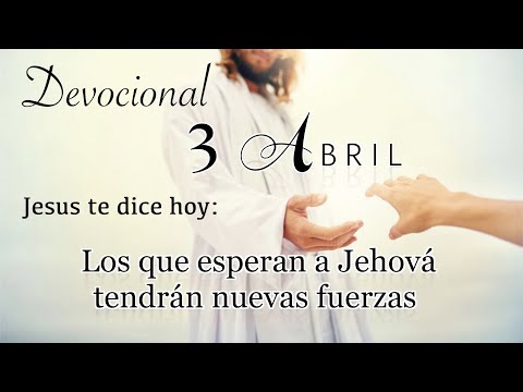 3 de Abril Devocional del día de hoy |  Devocionales cristianos cortos | Devocionales diarios