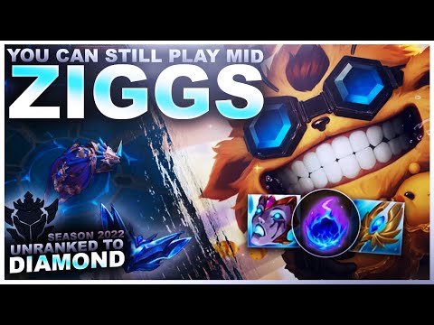 YOU CAN STILL PLAY ZIGGS IN MID LANE! - Unranked to Diamond | League of Legends