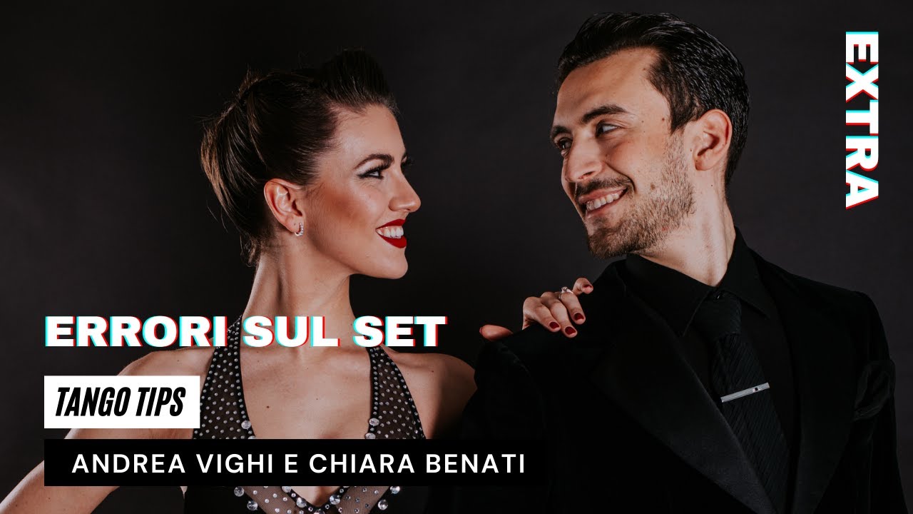 Errori sul set Tango Tips - Andrea Vighi y Chiara Benati