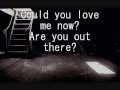 Nine Lashes - Love Me Now (lyrics) 