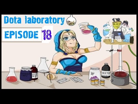 Dota 2 Laboratory - Episode 18