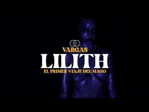 VARGAS - Lilith