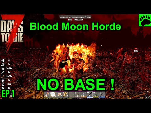 7 Days to Die Alpha 20 Surviving Blood Moon Horde without a Base