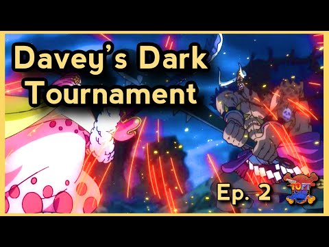 Davey's Dark Tournament - Episode 2 | That One Piece Talk