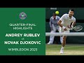 Andrey Rublev vs Novak Djokovic: Quarter-Finals Highlights | Wimbledon 2023