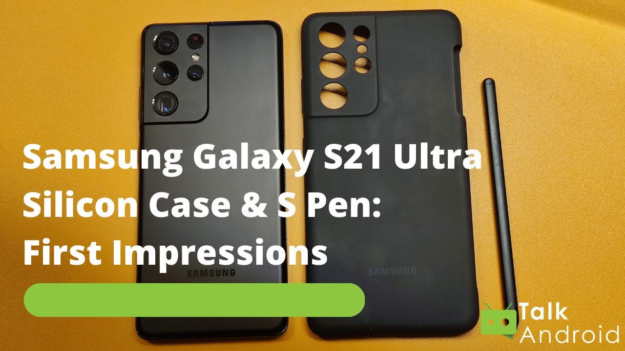 Samsung Galaxy S21 Ultra 5G: Silicon Case with S Pen Unboxing & First Impressions