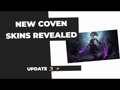 New Coven Skins Revealed! League of Legends 2023 Update 🧙‍♀️✨ | #lol  #lolnews #lolupdate