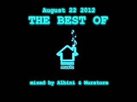 Albini & Muratore - The Best Of House Music 22.08.2012