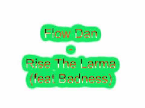 Flow Dan _ Rise The Larma (feat Badness)