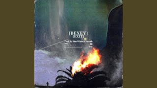 Bexey - Exit (Prod. By SinceWhen & Nedarb)