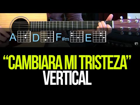 Cambiare Mi Tristeza - Vertical
