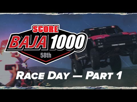 2025 BFGoodrich Tires 58th SCORE Baja 1000 — RACE DAY (Part 1)