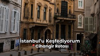 İstanbul’u Keşfediyorum Part 2 : Cihangir Rotası #sehir_istanbul #gezilecekyerle