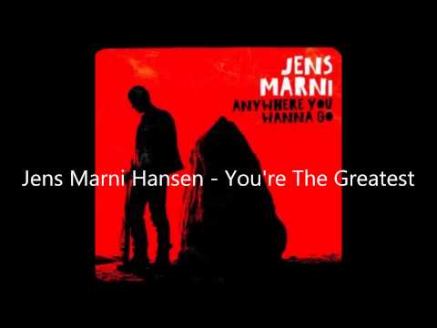Jens Marni Hansen - You're The Greatest