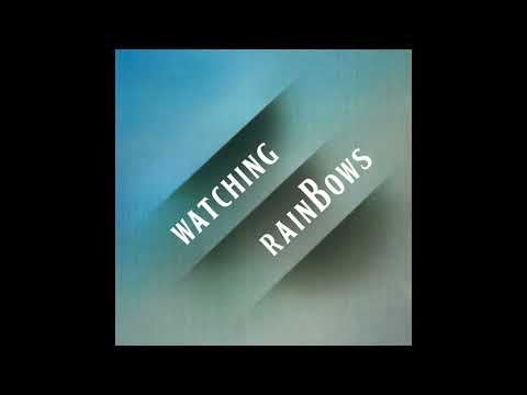 Watching Rainbows - The Beatles
